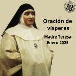 Oración de vísperas. Madre Teresa. Enero 2025