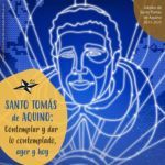 SANTO TOMÁS DE AQUINO: contemplar y dar lo contemplado, ayer y hoy